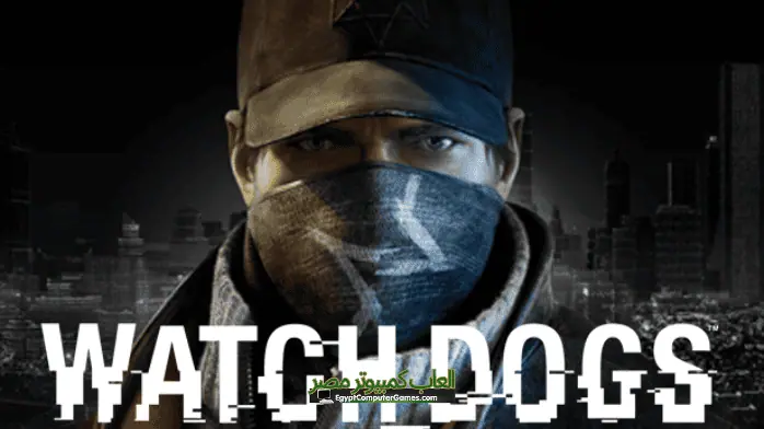 تحميل لعبة Watch Dogs 1